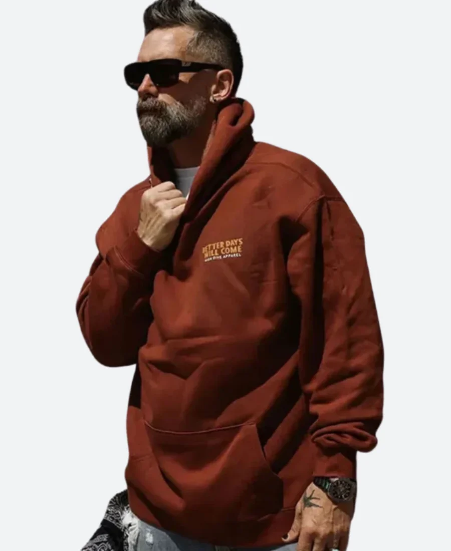 Better Days Will Come Brown Hoodie