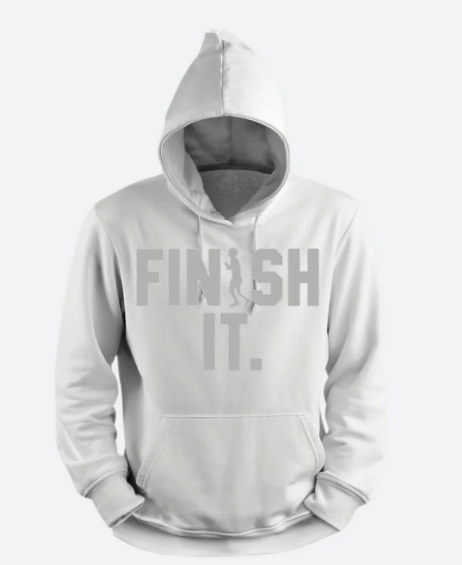 Hugh Jackman Finish It Hoodie